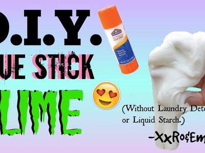 D.I.Y. Gluestick Slime Without Laundry Detergent or Liquid Starch!