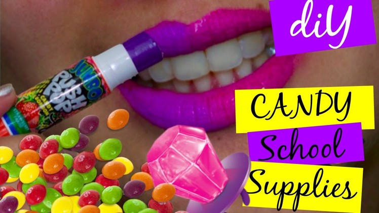 DIY CANDY SCHOOL SUPPLIES.push pop glue stick.ring pop eraser.skittles paper clips