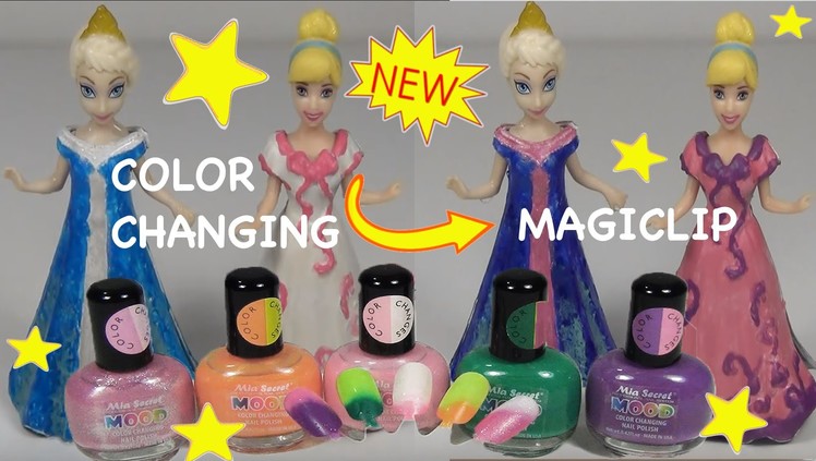 DIY Color Change Magiclip MOOD Dresses - Princess Cinderella Queen Elsa with Mood Nail Polish
