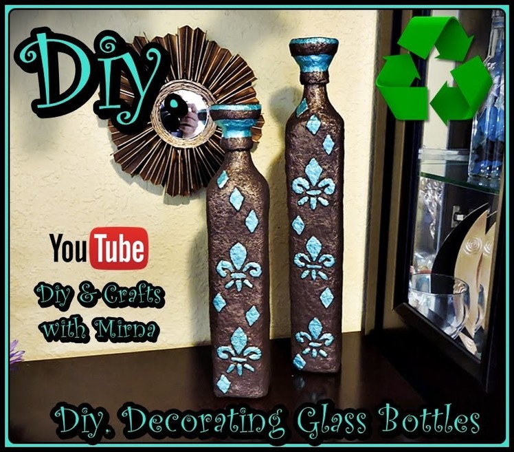 Diy Decorating Glass Bottles Diy & Crafts with Mirna
