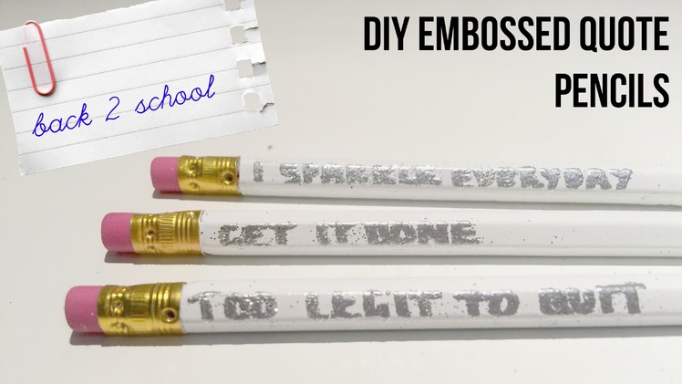 DIY Embossed Quote Pencils |Back to School