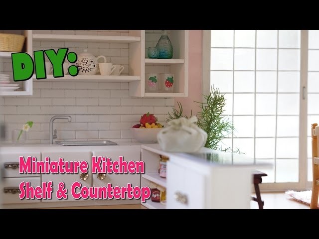 DIY Miniature Kitchen Counter, Shelf and Sink PART 2