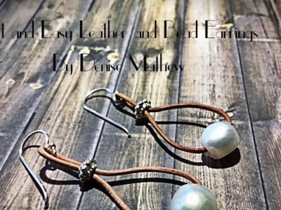 Fast and Easy DIY Pearl and Leather Earrings by Denise Mathew