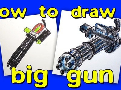 How to draw a big gun