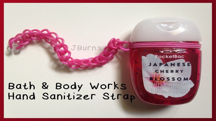 How to Loom: Hand Sanitizer Strap (For 2016 B&BW)