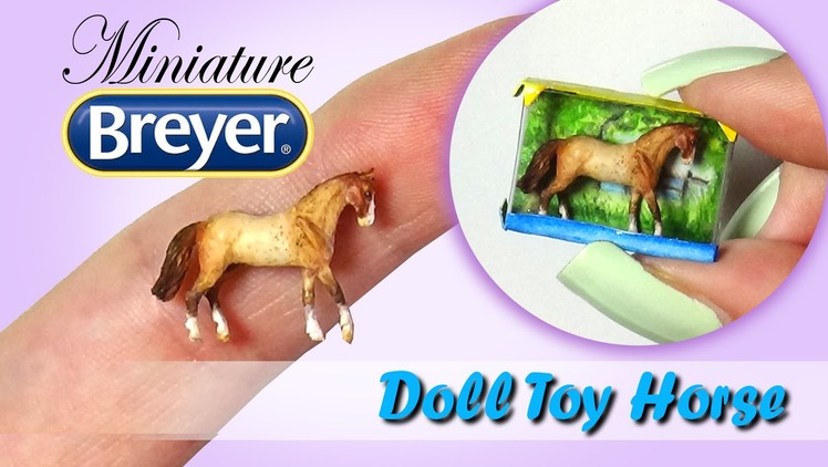 Miniature Breyer Horse Tutorial. DIY Doll Toy Horse