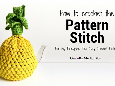 Pattern Stitch For My Pineapple Tea Cosy Crochet Pattern