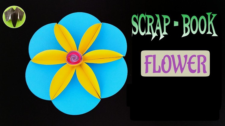 Tutorial to make "Flower for Scrap Book" - DIY | Handmade 