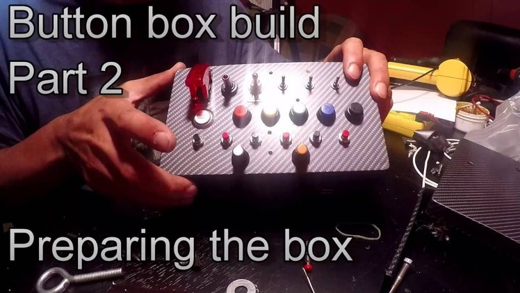 DIY Buttonbox Pro Build part 2  (preparing your box)