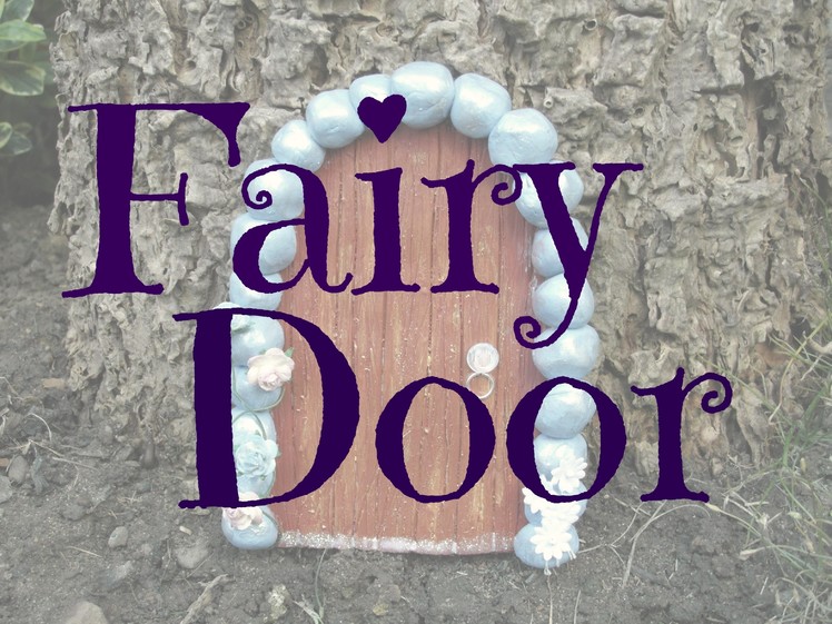DIY Fairy Door! ❤ Add a magic touch for a fairytale garden!