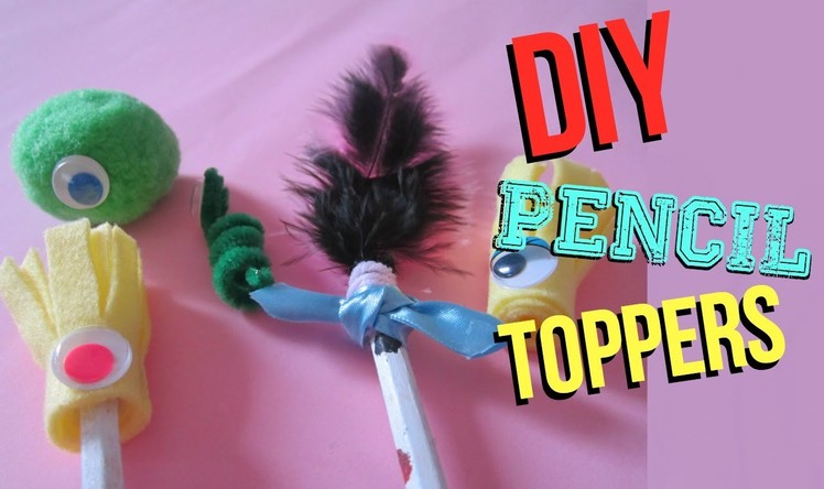 DIY Pencil Toppers | Back To School
