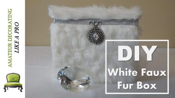 DIY | White Faux Fur Box "Viewer Requested"