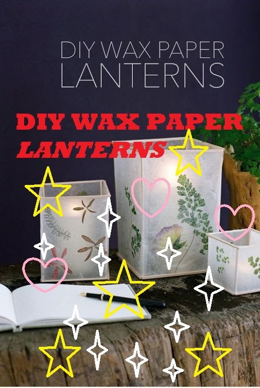 P01#DIY CRAFT WAX PAPER LANTERNS - 50 CRAFTS FOR TEENS TO MAKE AND SELL