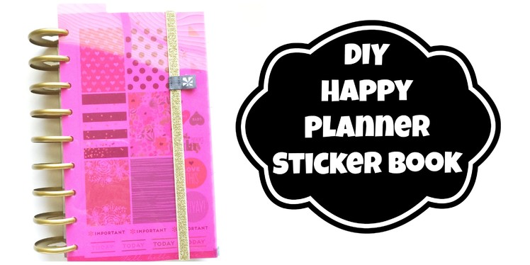 DIY Sticker Book | Happy Planner Stickers & More