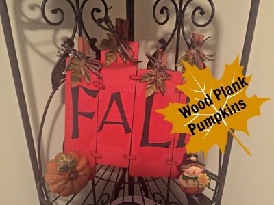 "Fall In Love" DIY Series | Wood Plank Pumpkins | Day5