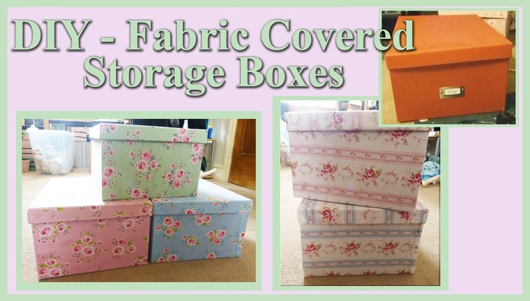 Craft Room DIY - Fabric Covered Storage Boxes