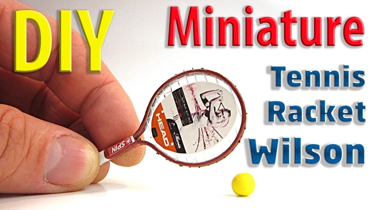 DIY Miniature Tennis Racket Wilson