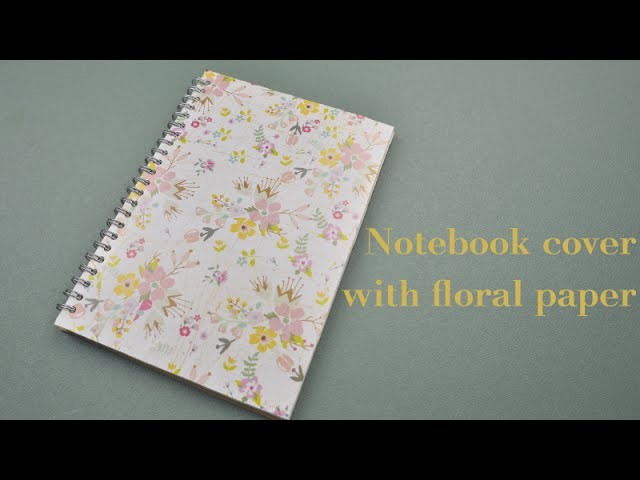 DIY Notebook cover with floral paper | Easy Tutorial