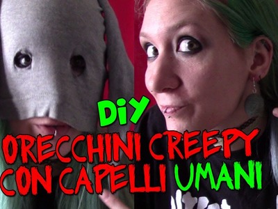 DiY orecchini creepy con capelli UMANI | Creepy rabbit