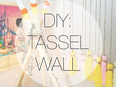 DIY: TASSEL WALL DECOR
