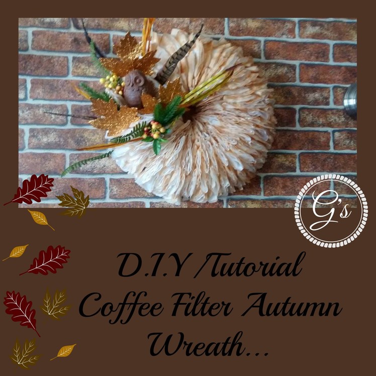 DIY.Tutorial Coffee Filter Autumn.Fall Wreath