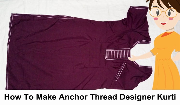 How To Make Anchor Thread Designer Kurti | DIY - Tailoring With Usha
