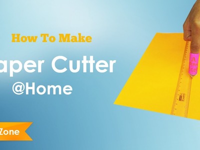 How To Make Paper Cutter at Home - DIY | A Max Zone