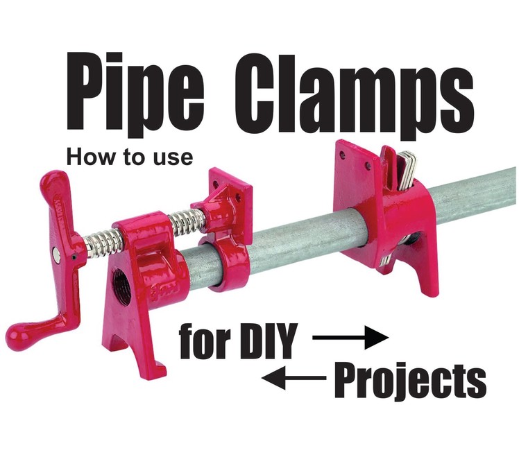 How to use Pipe Clamps for DIY projects