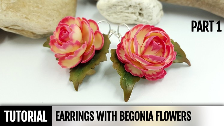 Part1. DIY: How to make Earrings with Realistic Begonia Flowers. Detailed Video Tutorial