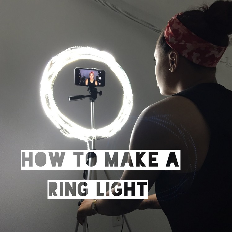 The Process | DIY Ring Light