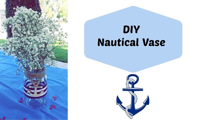 Nautical Vase | DIY | Centerpiece on a Budget