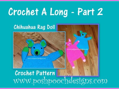 Chihuahua Rag Doll Crochet A Long  Part 2