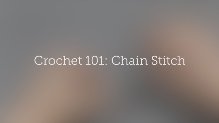 Crochet 101: Chain Stitch