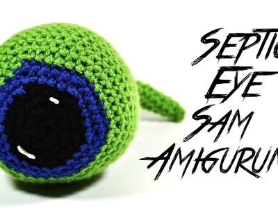 Crochet Jack Septic Eye Sam Amigurumi Tutorial Toy Plush
