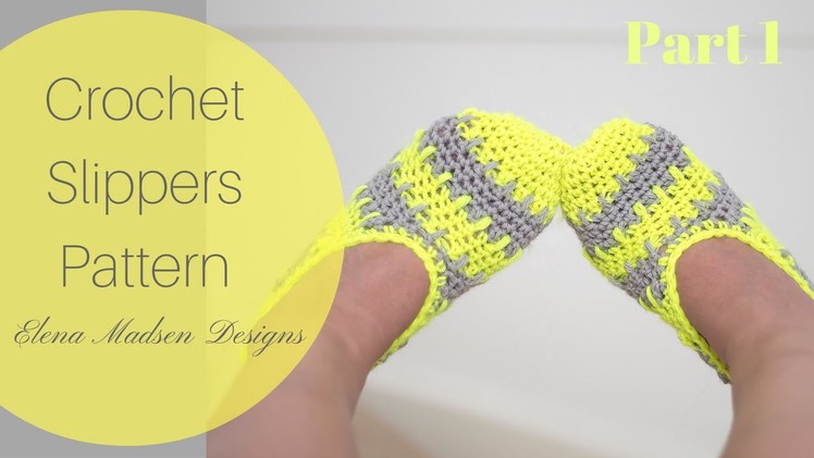 Crochet Slippers Free Pattern (Part 1)