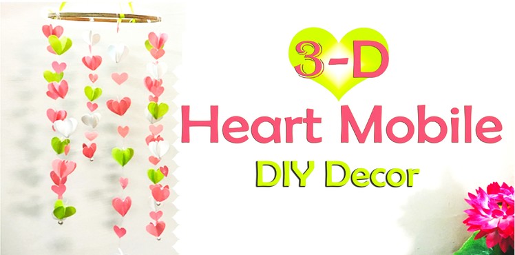 DIY Decor | 3-D Heart Mobile