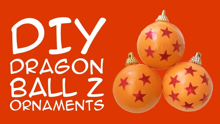 DIY Dragon Ball Z Holiday Ornaments: Crafty McFangirl Tutorial