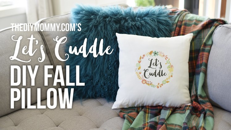 DIY Fall Let's Cuddle Pillow with GraphicStock