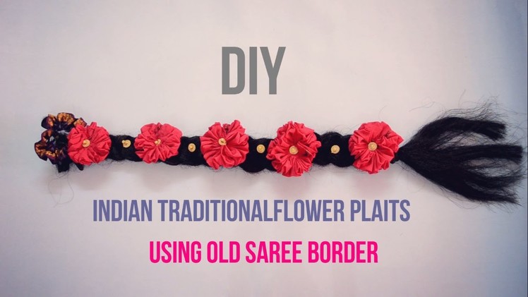 DIY - Indian Traditional Flower Plaits | Flower from old saree | ||Creative Indian Arts|| #5