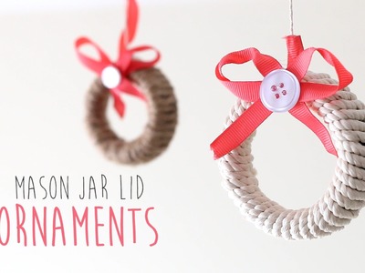 DIY : Mason Jar Lid Ornaments