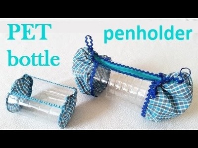 DIY PET bottle PENHOLDER