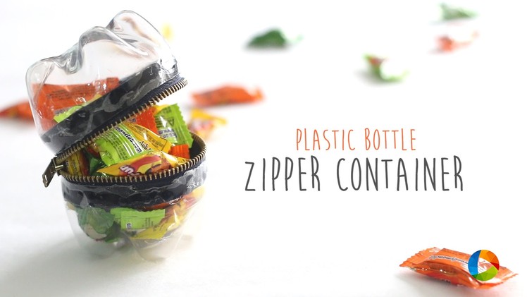 DIY : Plastic Bottle Zipper Container
