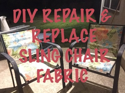 DIY Replacing the Fabric on the Outdoor Sling Style Chair