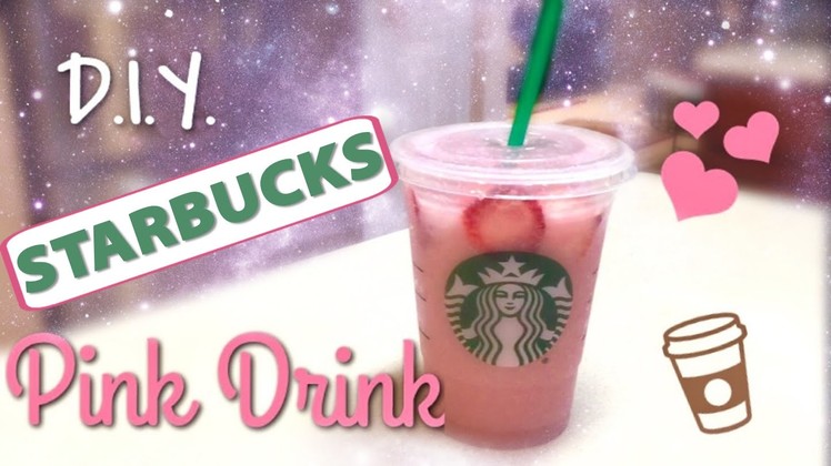 ♥ DIY Starbucks Pink Drink ♥