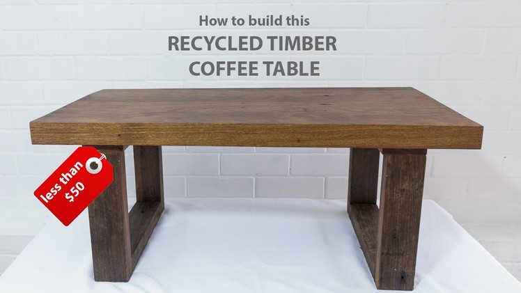 Easy DIY modern coffee table - using recycled timber and basic tools