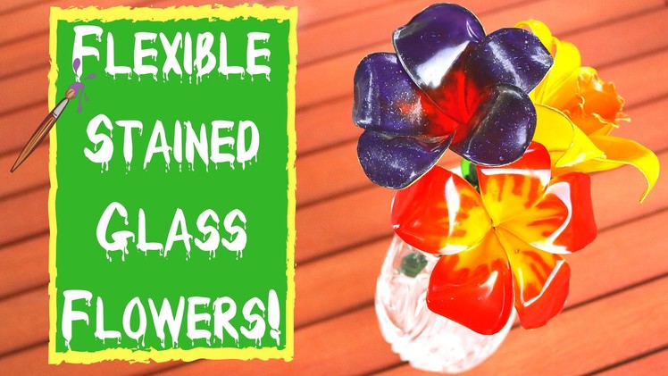 EASY DIY PROJECTS- Flexible "Stained Glass" Flowers!