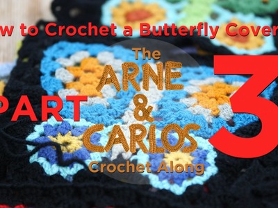 How to Crochet a Butterfly Coverlet, The ARNE&CARLOS Crochet Along. Part 3