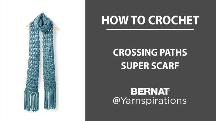 How To Crochet a Super Scarf