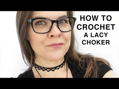 HOW TO CROCHET | AN EASY LACE CHOKER