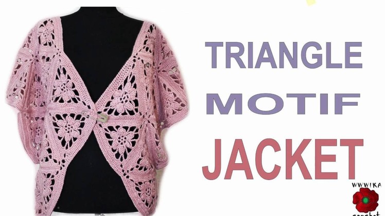 How to crochet JACKET Lace triangle motif Jacket